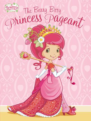 cover image of The Berry Bitty Princess Pageant